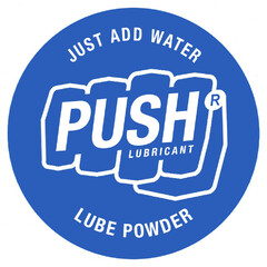 JUST ADD WATER PUSH LUBRICANT LUBE POWDER