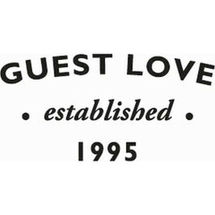 GUEST LOVE established 1995
