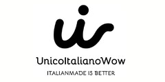 UnicoItalianoWow ITALIANMADE IS BETTER