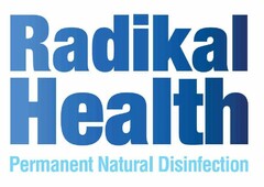 RADIKAL HEALTH Permanent Natural Disinfection