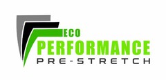 ECO PERFORMANCE PRE - STRETCH