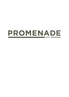 PROMENADE  CITY SHOPPING