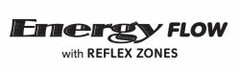 Energy FLOW with REFLEX ZONES