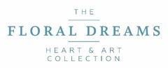 THE FLORAL DREAMS HEART & ART COLLECTION