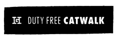 H DUTY FREE CATWALK