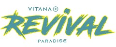 VITANA X REVIVAL PARADISE