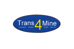 Trans 4 Mine Investigate Analyse Identify Optimise