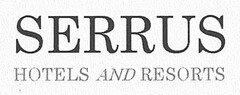 SERRUS HOTELS AND RESORTS