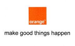 orange make good things happen