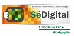 SISTEMA DE TRANSFORMACIÓN EDUCATIVA DIGITAL SÉDIGITAL INFORMÁTICA EL CORTE INGLÉS