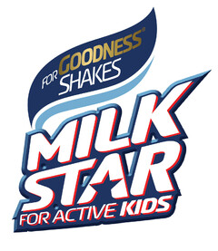 FOR GOODNESS SHAKES MILK STAR FOR ACTIVE KIDS