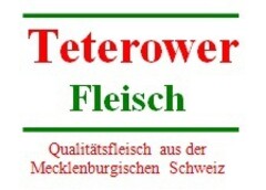 Teterower Fleisch - Qualitätsfleisch aus der Mecklenburgischen Schweiz