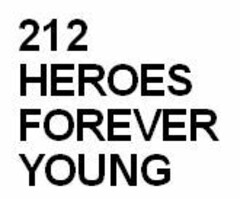 212 HEROES FOREVER YOUNG