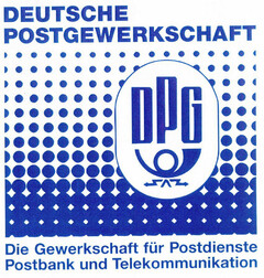 DEUTSCHE POSTGEWERKSCHAFT DPG Die Gewerkschaft für Postdienste Postbank und Telekommunikation