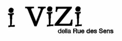 i Vizi della Rue des Sens