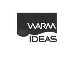 WARM IDEAS