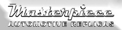 Masterpiece AUTOMOTIVE REPLICAS