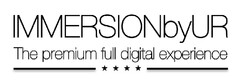 IMMERSIONbyUR The premium full digital experience