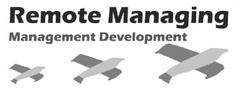 REMOTE MANAGING MANAGEMENT DEVELOPMENT