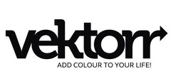 VEKTORR ADD COLOUR TO YOUR LIFE!