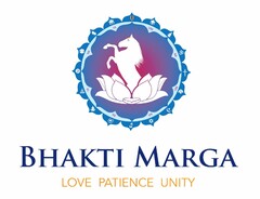 Bhakti Marga - Love Patience Unity