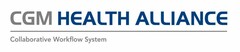 CGM HEALTH ALLIANCE Collaborative Workflow System