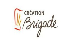 CREATION BRIGADE