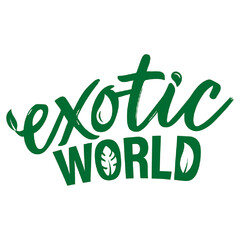 EXOTIC WORLD