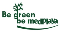 BE GREEN BE MEDPLAYA