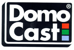 Domo Cast