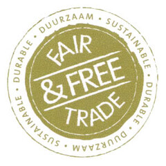 FAIR & FREE TRADE SUSTAINABLE. DURABLE.DUURZAAM.SUSTAINABLE. DURABLE.DUURZAAM.