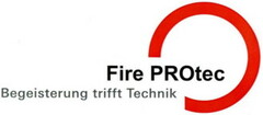 Fire PROtec Begeisterung trifft Technik