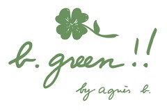 b. green!! by agnés b.