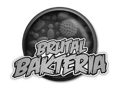 BRUTAL BAKTERIA