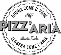 PIZZ'ARIA Monte-Carlo BUONA COME IL PANE LEGGERA COME L'ARIA