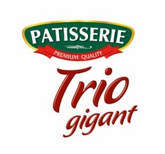 PATISSERIE PREMIUM QUALITY Trio gigant