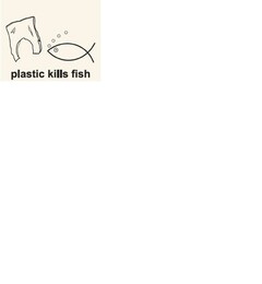 plastic kills fish