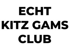 ECHT KITZ GAMS CLUB