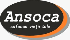 Ansoca cafeaua vieţii tale