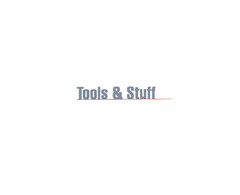 Tools & Stuff