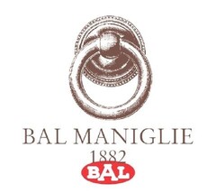 BAL MANIGLIE 1882