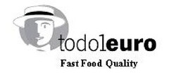 TODO1EURO FAST FOOD QUALITY