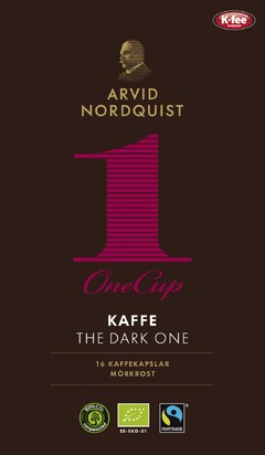 ARVID NORDQUIST 1 ONE CUP KAFFE THE DARK ONE