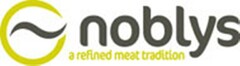 noblys a refined meat tradition