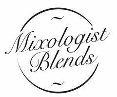 MIXOLOGIST BLENDS
