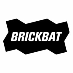 BRICKBAT