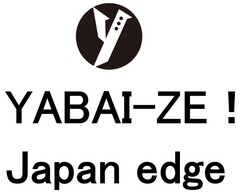 y / YABAI-ZE! / Japan edge