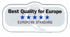 Q Best Quality for Europe EUROPEAN STANDARD