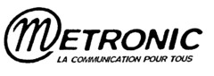 mETRONIC LA COMMUNICATION POUR TOUS