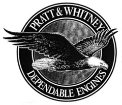 PRATT & WHITNEY DEPENDABLE ENGINES